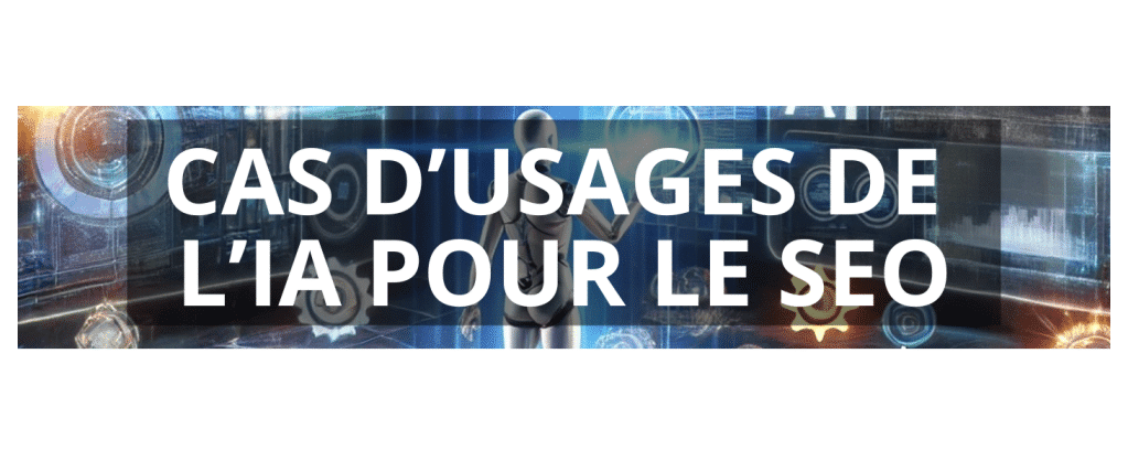 Cas d'usage IA pour SEO