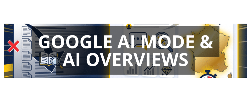 Google AI mode & AI Overviews
